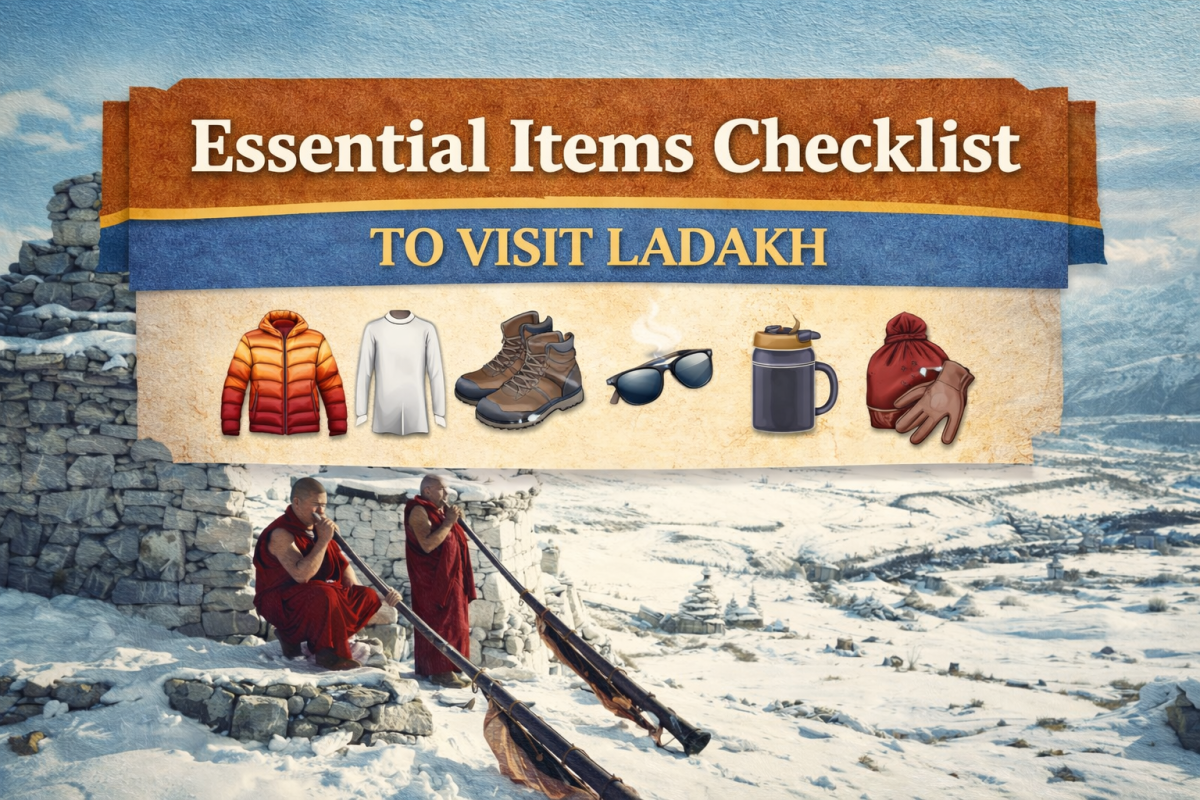 Essential Items Checklist for Visiting Ladakh